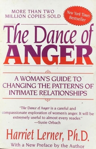 Women expressing anger - The Dance of Anger by Harriet Lerner.